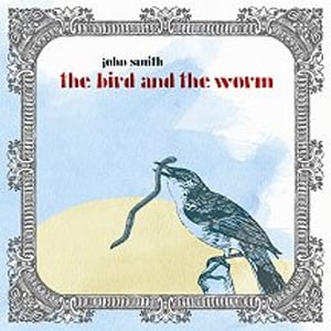 John-Smith-The-Bird-and-the-Worm