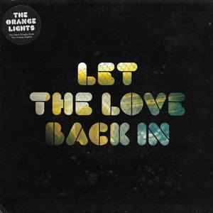 The-Orange-Lights---Let-the-Love-Back-in