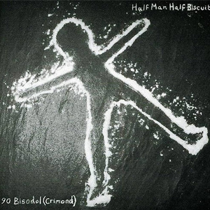 Half-Man-Half-Biscuit-90-Bisodol